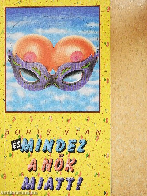 És mindez a nők miatt!