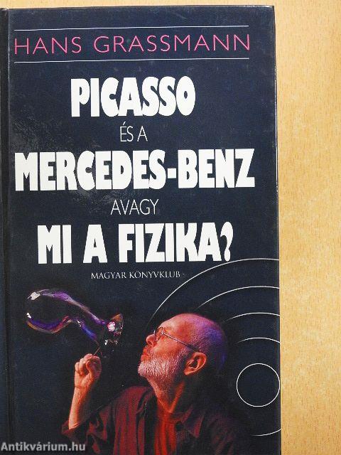 Picasso és a Mercedes-Benz avagy mi a fizika?