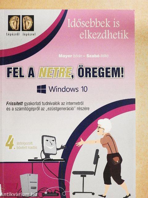 Fel a netre, öregem! - Windows 10