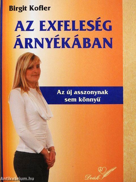 Az exfeleség árnyékában