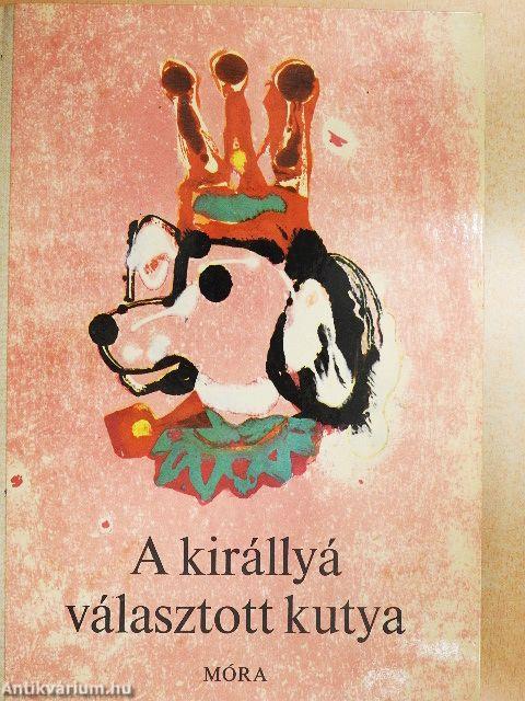 A királlyá választott kutya