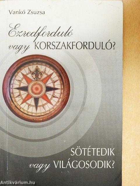 Ezredforduló vagy korszakforduló?