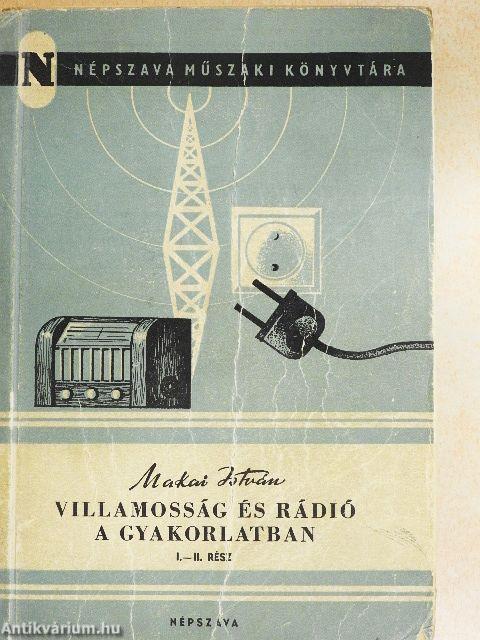 Villamosság és rádió a gyakorlatban I-II.