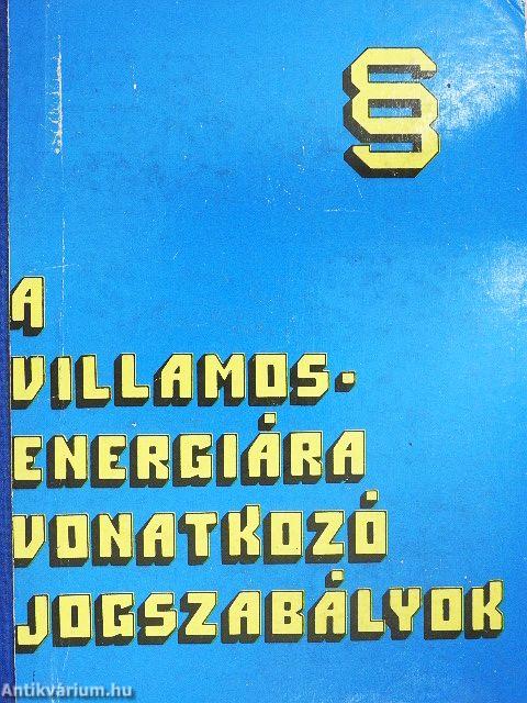 A villamosenergiára vonatkozó jogszabályok