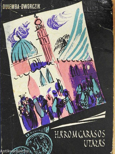 Háromgarasos utazás