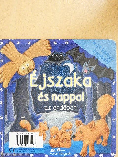 Nappal és éjszaka az erdőben/Éjszaka és nappal az erdőben