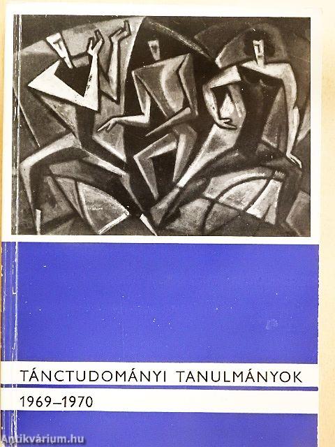 Tánctudományi tanulmányok 1969-1970