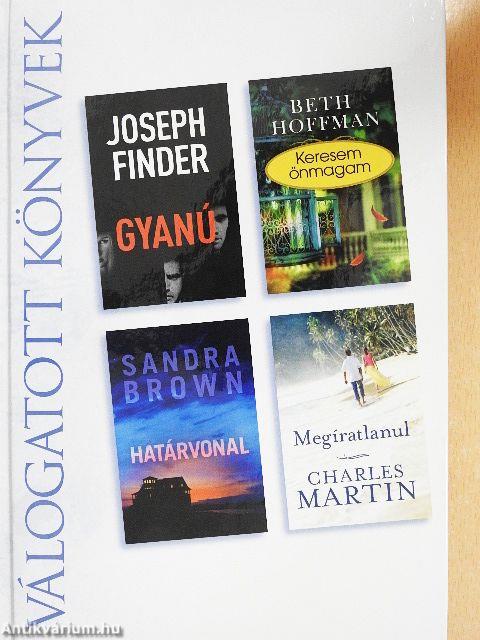 Gyanú/Keresem önmagam/Határvonal/Megíratlanul