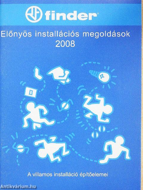 Előnyös installációs megoldások 2008