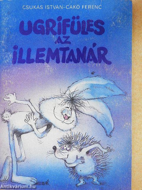 Ugrifüles az illemtanár