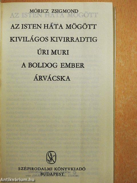 Az Isten háta mögött/Kivilágos kivirradtig/Úri muri/A boldog ember/Árvácska