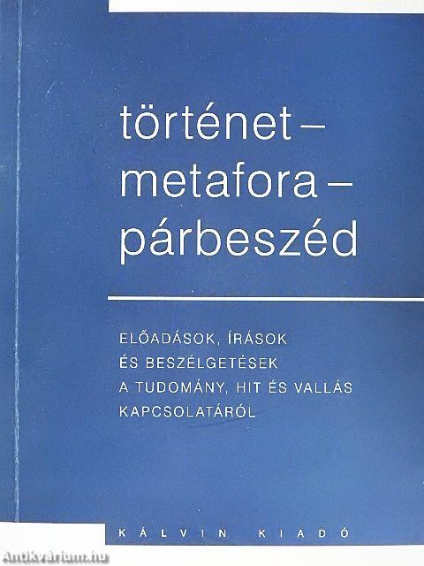 Történet - metafora - párbeszéd