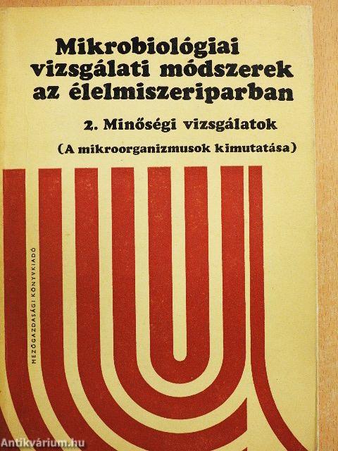 Mikrobiológiai vizsgálati módszerek az élelmiszeriparban 2.
