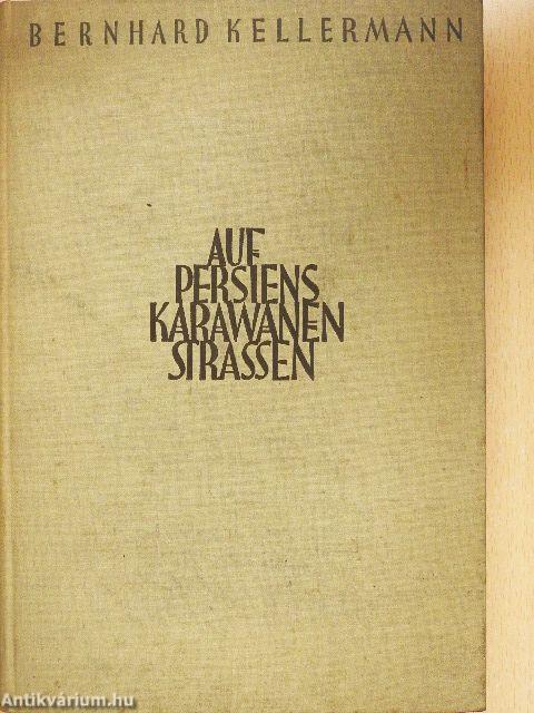 Auf Persiens Karawanenstrassen