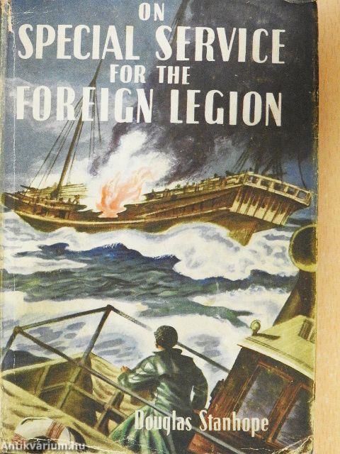 On Special Service for the Foreign Legion