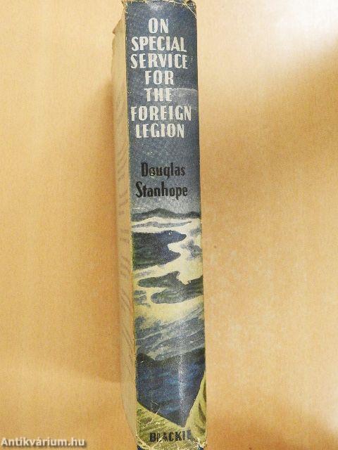 On Special Service for the Foreign Legion