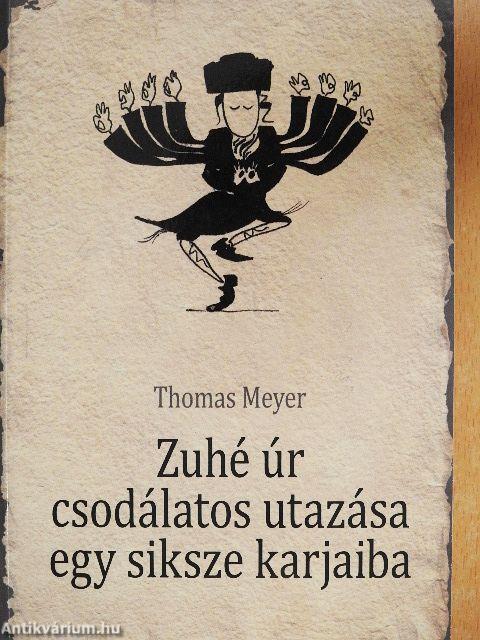 Zuhé úr csodálatos utazása egy siksze karjaiban