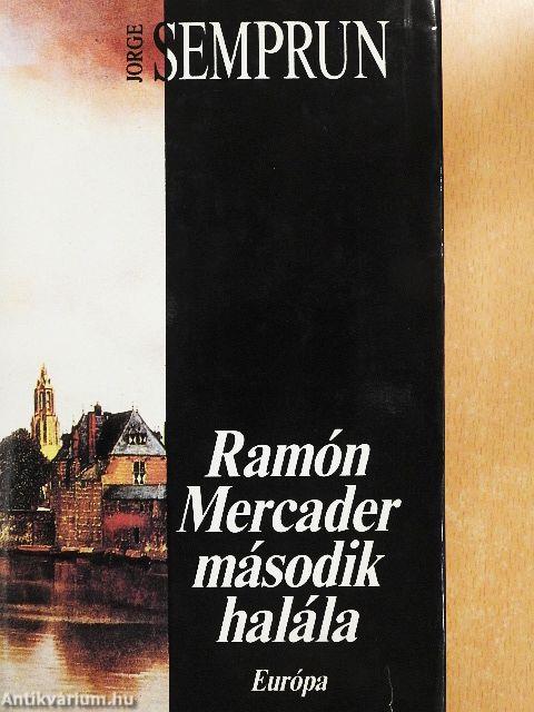 Ramón Mercader második halála