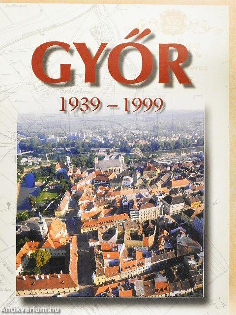 Győr 1939-1999