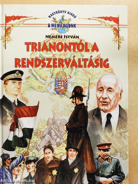 Trianontól a rendszerváltásig