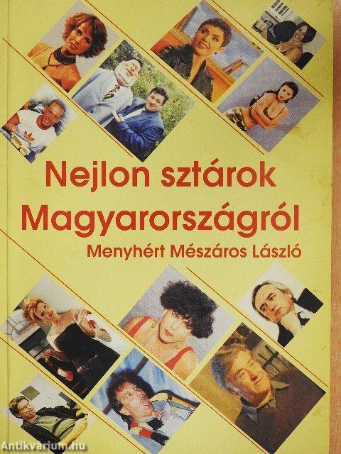 Nejlon sztárok Magyarországról I.