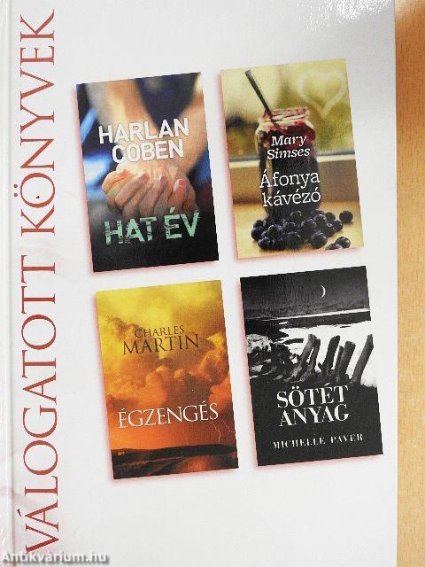Hat év/Áfonya kávézó/Égzengés/Sötét anyag