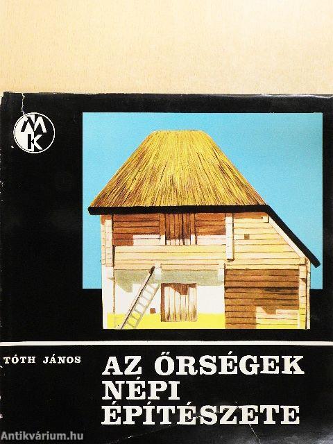 Az Őrségek népi építészete