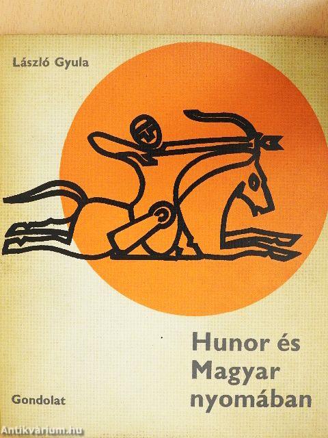 Hunor és Magyar nyomában