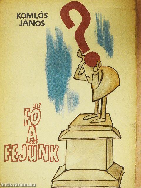 Fő a fejünk