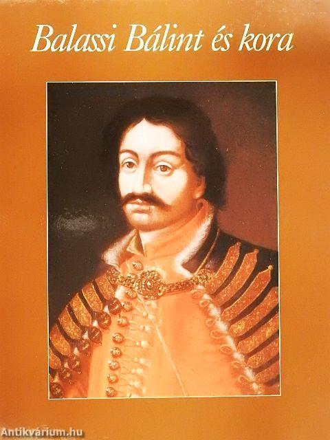 Balassi Bálint és kora