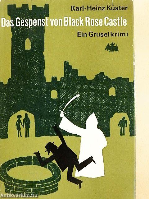 Das Gespenst von Black Rose Castle