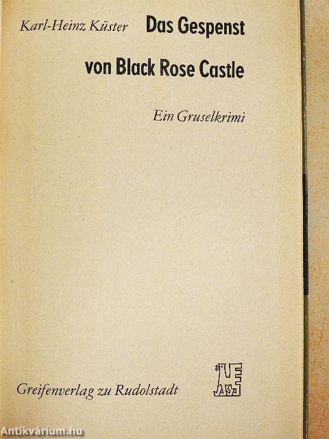 Das Gespenst von Black Rose Castle