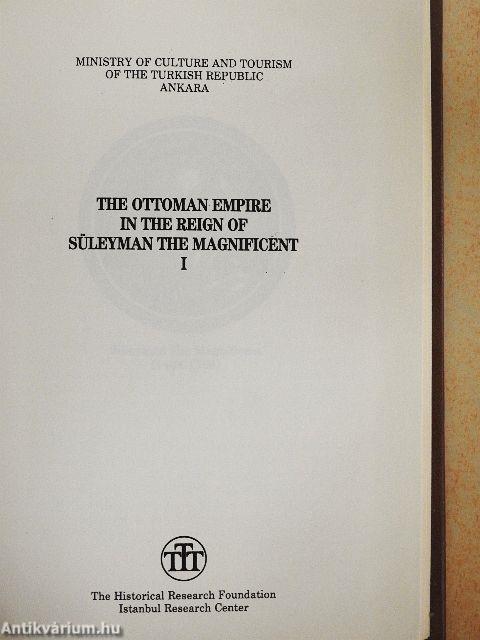 The Ottoman Empire in the Reign of Süleyman the Magnificent I-II