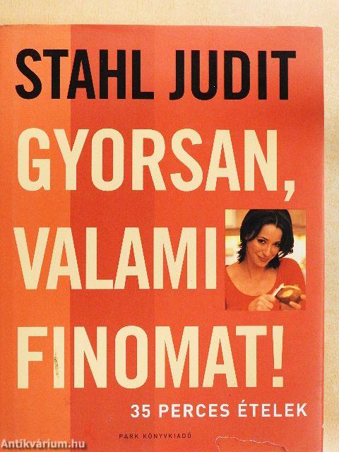 Gyorsan, valami finomat!