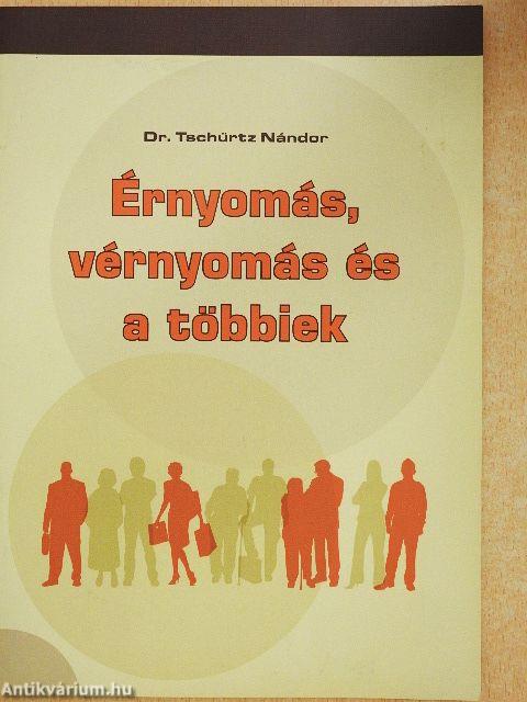 Érnyomás, vérnyomás és a többiek