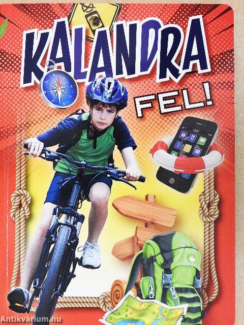 Kalandra fel!