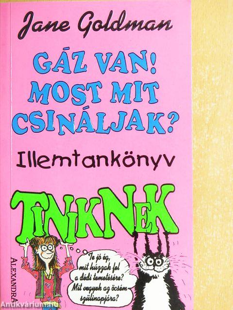 Gáz van! Most mit csináljak?