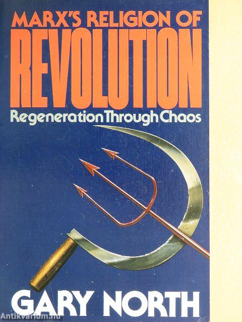 Marx's Religion of Revolution