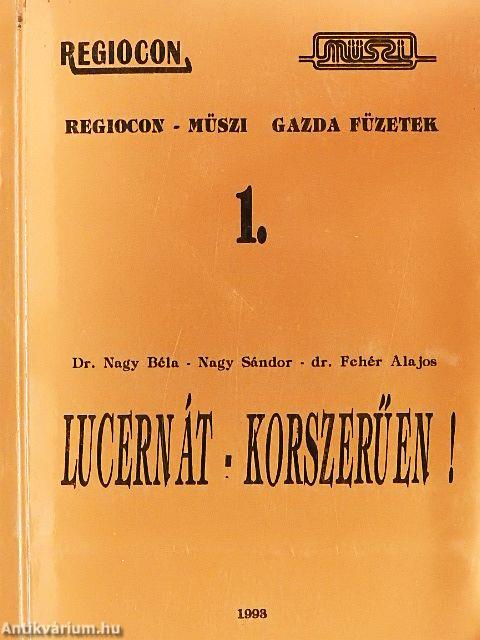 Lucernát - korszerűen!