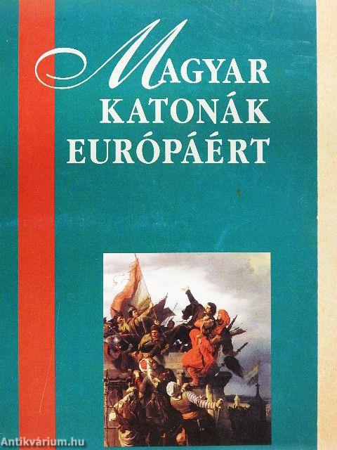 Magyar katonák Európáért