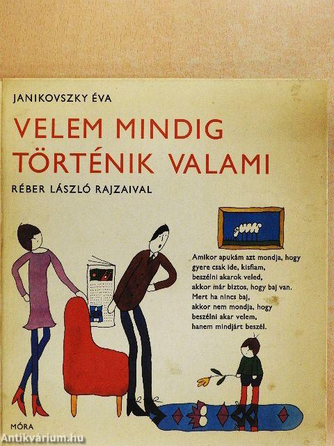 Velem mindig történik valami