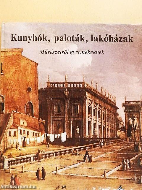 Kunyhók, paloták, lakóházak