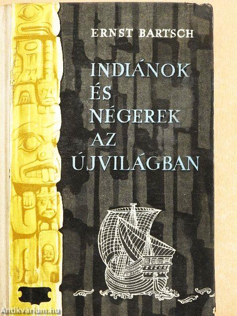 Indiánok és négerek az újvilágban