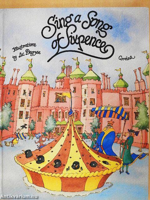 Sing a Song of Sixpence