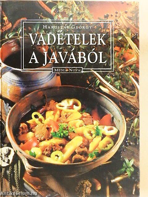 Vadételek a javából