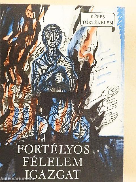 Fortélyos félelem igazgat