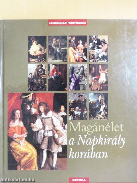 Magánélet a Napkirály korában