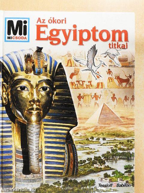 Az ókori Egyiptom titkai