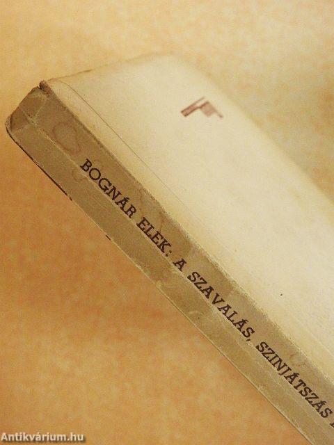 A szavalás, szinjátszás és rendezés művészete