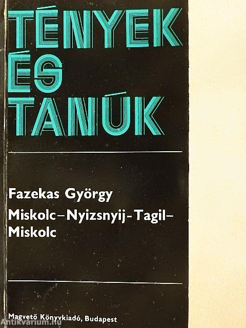 Miskolc-Nyizsnyij-Tagil-Miskolc